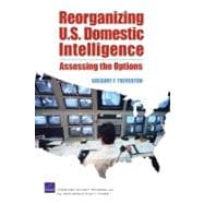 Reorganizing U.s. Domestic Intelligence: Assessing the Options
