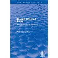 Closely Watched Films (Routledge Revivals): The Czechoslovak Experience