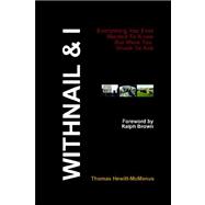 Withnail & I: Everything You Ever Wanted to Know but Were Too Drunk to Ask