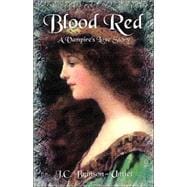Blood Red : A Vampire's Love Story