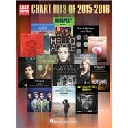 Chart Hits of 2015-2016 Easy Guitar with Notes & Tab
