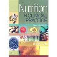 Nutrition in Clinical Practice A Comprehensive, Evidence-Based Manual for the Practitioner