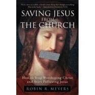 Saving Jesus From The Church