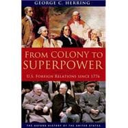 From Colony to Superpower U.S. Foreign Relations since 1776