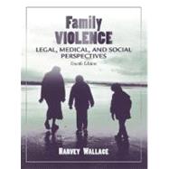 Family Violence : Legal, Medical, and Social Perspectives