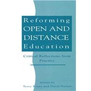 Reforming Open and Distance Education: Critical Reflections from Practice