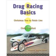 Drag Racing Basics : Christmas Tree to Finish Line Has Something for All Drag Racing Enthusiasts