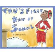 Tru's First Day of School