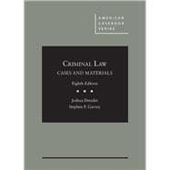 Cases and Materials on Criminal Law (American Casebook Series) 8th Edition