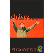 Chavez, Un Hombre Que Anda Por Ahi