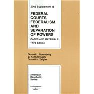 Federal Courts, Federalism and Separation of Powers 2006 Supplement