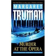 Murder at the Opera A Capital Crimes Novel