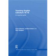 Teaching English Literature 16û19: An essential guide
