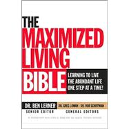 The Maximized Living Bible: New Century Version: Learning to Live the Abundant Life One Step at a Time