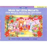 Music for Little Mozarts The Nutcracker 3 & 4