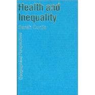 Health and Inequality : Geographical Perspectives