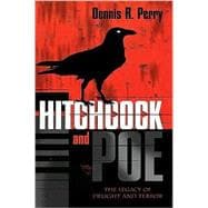 Hitchcock and Poe The Legacy of Delight and Terror