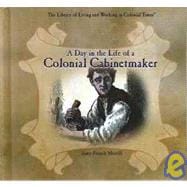 A Day in the Life of a Colonial Cabinetmaker