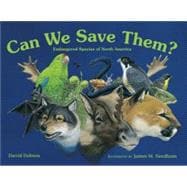 Can We Save Them? Endangered Species of North America