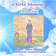 Chris Mouse and the Promise
