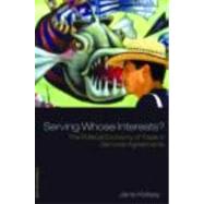 Serving Whose Interests?: The Political Economy of Trade in Services Agreements