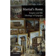 Martial's Rome: Empire and the Ideology of Epigram