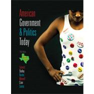 American Government and Politics Today - Texas Edition, 2009-2010, 14th Edition