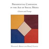 Presidential Campaigns in the Age of Social Media