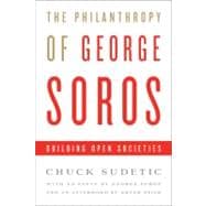 The Philanthropy of George Soros Building Open Societies
