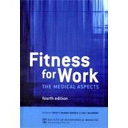 Fitness for Work The Medical Aspects