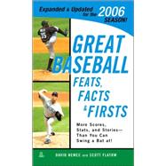 Great Baseball Feats, Facts, and Firsts (2006 Edition)