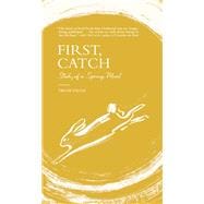 First, Catch