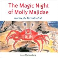 Magic Night Of Molly Majidae: Journey of a Decorator Crab