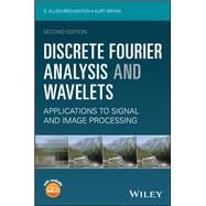 Discrete Fourier Analysis and Wavelets Applications to Signal and Image Processing