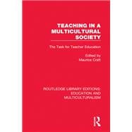 Teaching in a Multicultural Society: The Task for Teacher Education