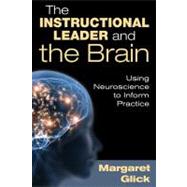 The Instructional Leader and the Brain; Using Neuroscience to Inform Practice