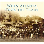 When Atlanta Took the Train