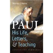 Paul—His Life, Letters, and Teaching