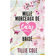 Mille morceaux de coeur brisé