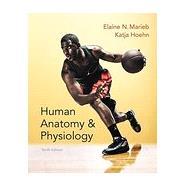 Human Anatomy & Physiology with MasteringA&P (NASTA Edition), 10/e