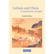 Leibniz and China: A Commerce of Light