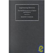 Legitimating Identities: The Self-Presentations of Rulers and Subjects