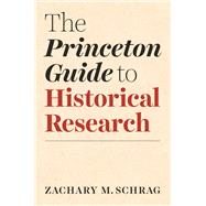 The Princeton Guide to Historical Research