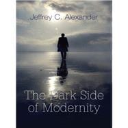 The Dark Side of Modernity