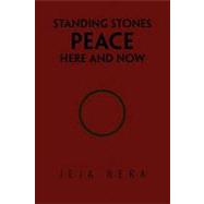 Standing Stones Peace Here and Now