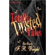 Totally Twisted Tales