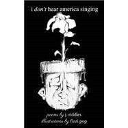 I Don't Hear America Singing