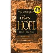 The Dawn of Hope: Encouragement for Those Who Grieve
