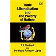 Trade Liberalisation And The Poverty Of Nations
