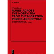 Runes Across the North Sea from the Migration Period and Beyond